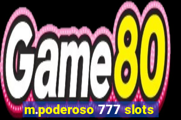 m.poderoso 777 slots